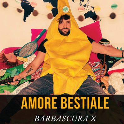 BARBASCURA X - AMORE BESTIALE