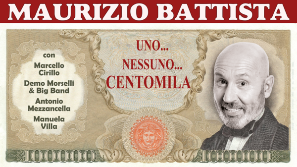 MAURIZIO BATTISTA - UNO...NESSUNO...CENTOMILA