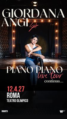 GIORDANA ANGI - PIANO PIANO LIVE TOUR...CONTINUA