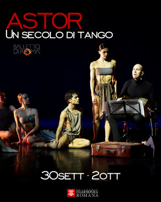 ASTOR. UN SECOLO DI TANGO - BALLETTO DI ROMA